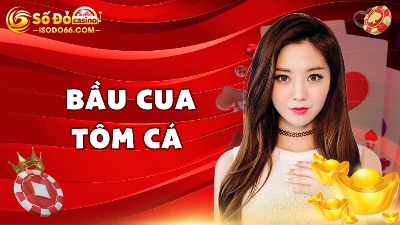 bầu cua tôm cá sodo66