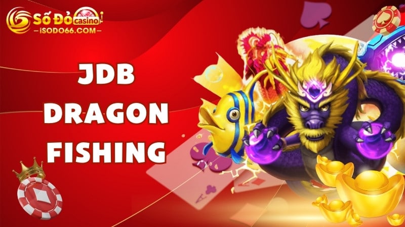 JDB Dragon Fishing sodo66